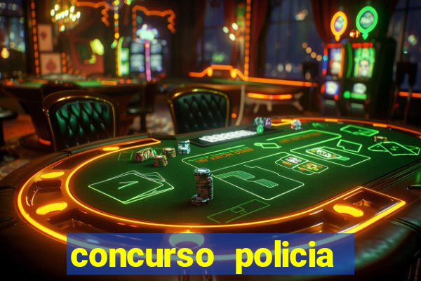 concurso policia civil bahia